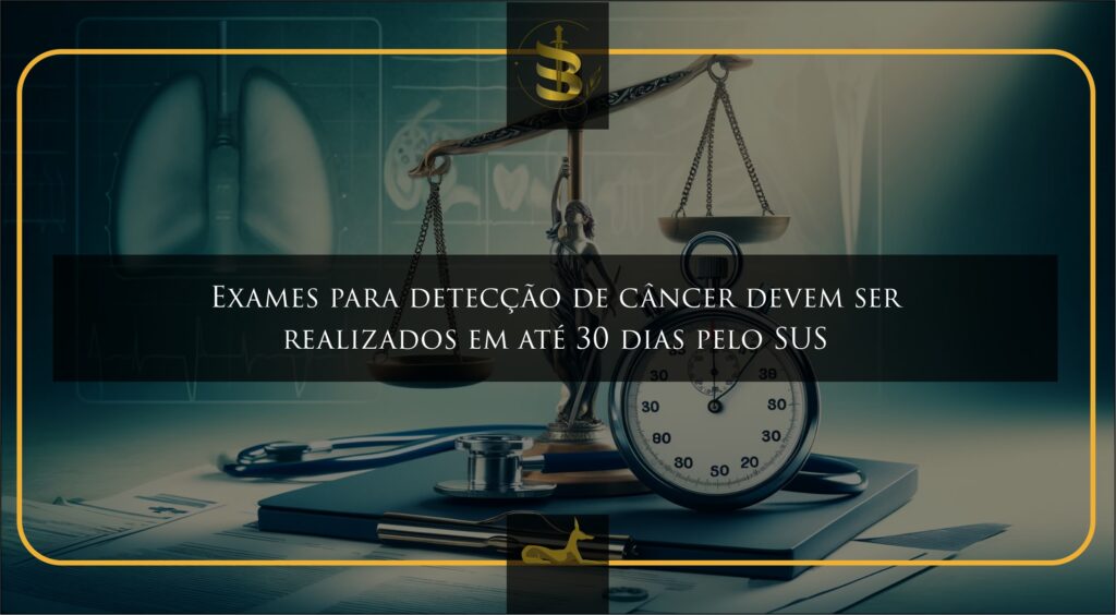 Seus direitos estão assegurados! Exames de câncer pelo SUS devem ser feitos em até 30 dias. Priorize sua saúde!